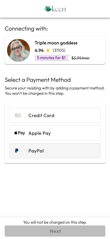 Krok 9: Klik na Chat vede na 'Select a Payment Method' stránku,Zobrazuje poradkyni: Triple Moon Goddess, 4.94 (31105), '5 minutes for $1', $5.99/min,Reassurance text: 'Secure your reading with by adding a payment method. You won't be charged in this step.',3 platební metody: Credit Card, Apple Pay, PayPal,Spodní text: 'You will not be charged on this step.',Next button disabled dokud nevybere platební metodu,JOURNEY ENDS HERE — platební brána, nepokračujeme s platbou